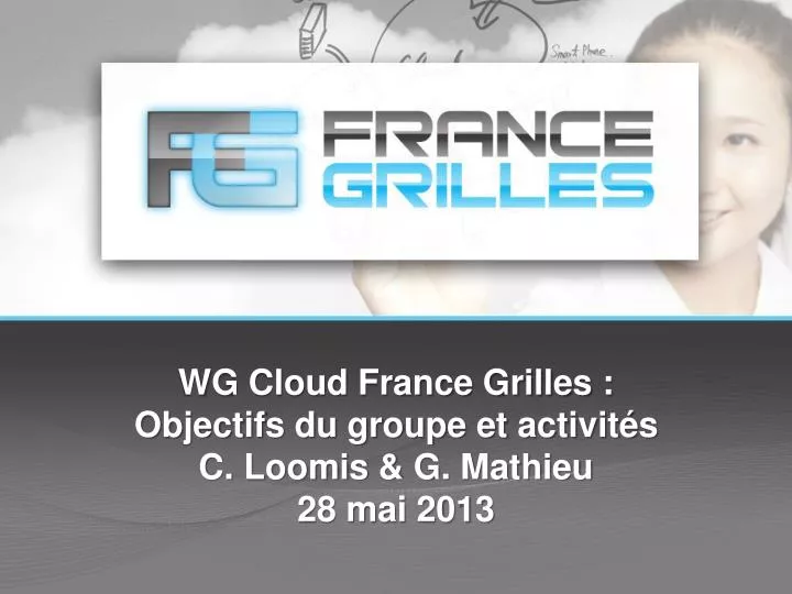 wg cloud france grilles objectifs du groupe et activit s c loomis g mathieu 28 mai 2013
