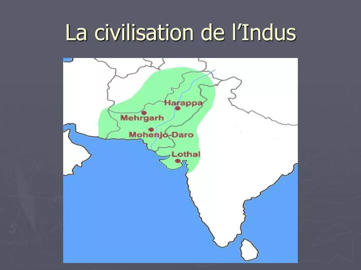 la civilisation de l indus