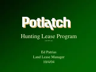 Ed Patrias Land Lease Manager 10/4/04