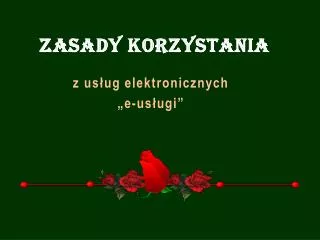 zasady korzystania