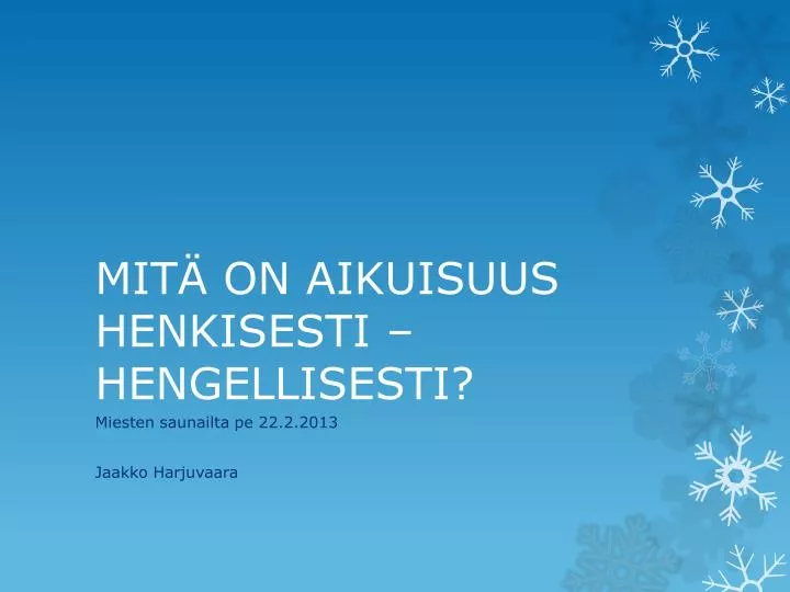 mit on aikuisuus henkisesti hengellisesti