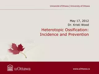 Heterotopic Ossification: Incidence and Prevention