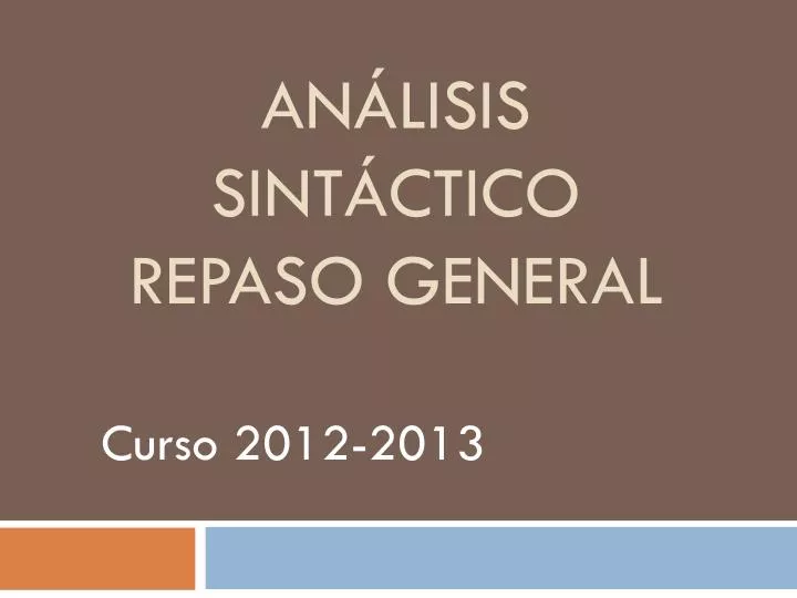 PPT - ANÁLISIS SINTÁCTICO Repaso General PowerPoint Presentation, Free ...