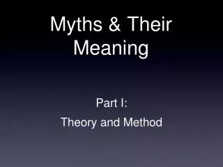 Myths &amp; Their Meaning