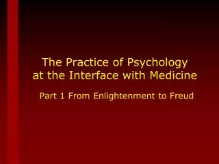 The Practice of Psychology at the Interface with Medicine