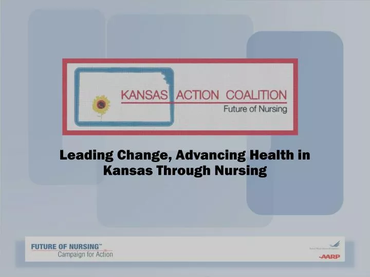 leading change advancing health in kansas through nursing