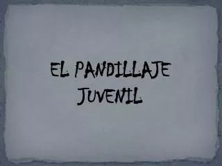 el pandillaje juvenil