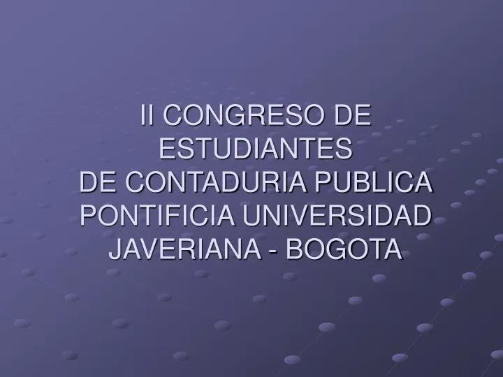 ii congreso de estudiantes de contaduria publica pontificia universidad javeriana bogota