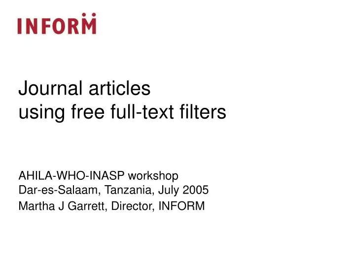 ahila who inasp workshop dar es salaam tanzania july 2005 martha j garrett director inform