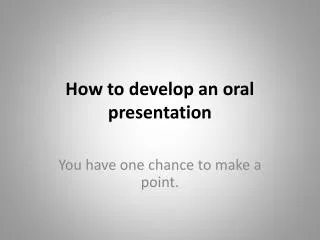 How to develop an oral presentation