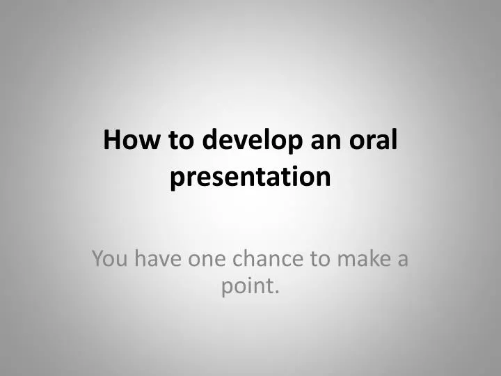 how to develop an oral presentation