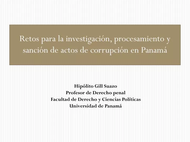 retos para la investigaci n procesamiento y sanci n de actos de corrupci n en panam