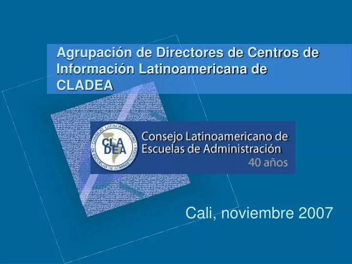 agrupaci n de directores de centros de informaci n latinoamericana de cladea