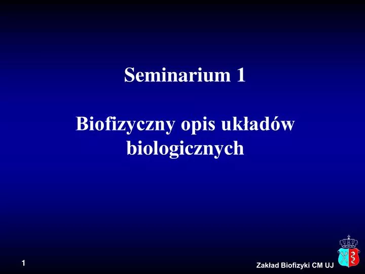 seminarium 1 biofizyczny opis uk ad w biologicznych