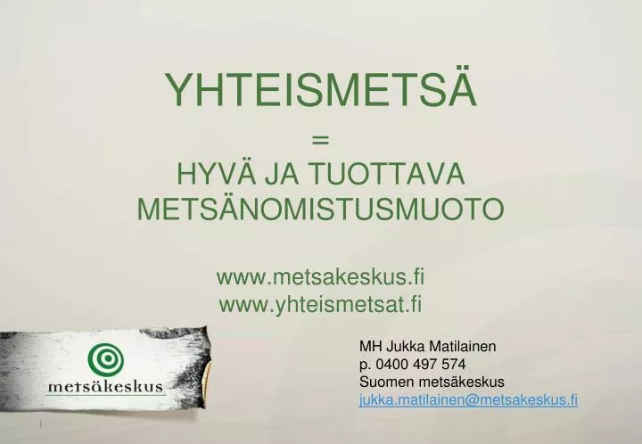 yhteismets hyv ja tuottava mets nomistusmuoto www metsakeskus fi www yhteismetsat fi