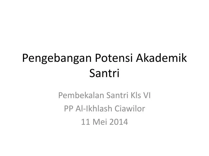 pengebangan potensi akademik santri