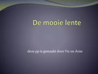 de mooie lente
