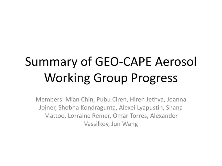 summary of geo cape aerosol working group progress
