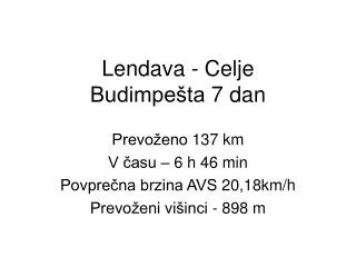 lendava celje budimpe ta 7 dan