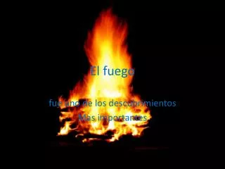 el fuego