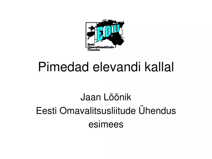 pimedad elevandi kallal