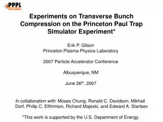 Experiments on Transverse Bunch Compression on the Princeton Paul Trap Simulator Experiment*
