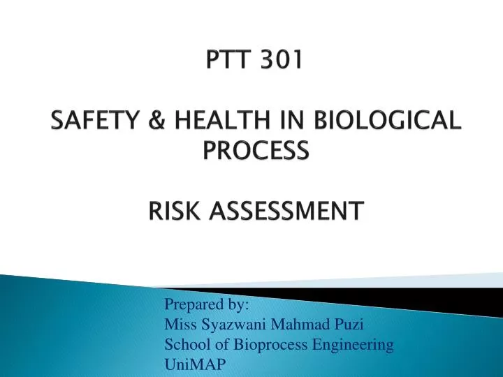 ptt 301 safety health in biological process risk assessment