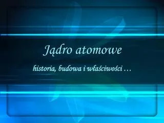j dro atomowe