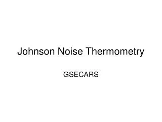 Johnson Noise Thermometry