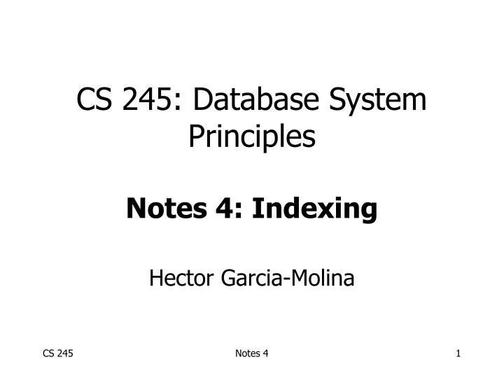 cs 245 database system principles notes 4 indexing