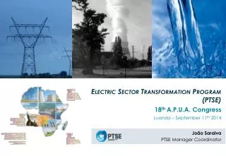 electric sector transformation program ptse 18 th a p u a congress luanda september 11 th 2014