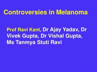 Controversies in Melanoma