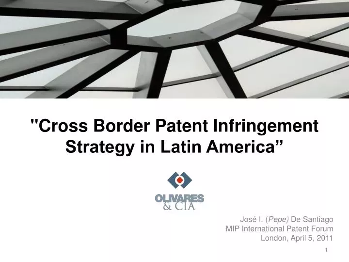 cross border patent infringement strategy in latin america