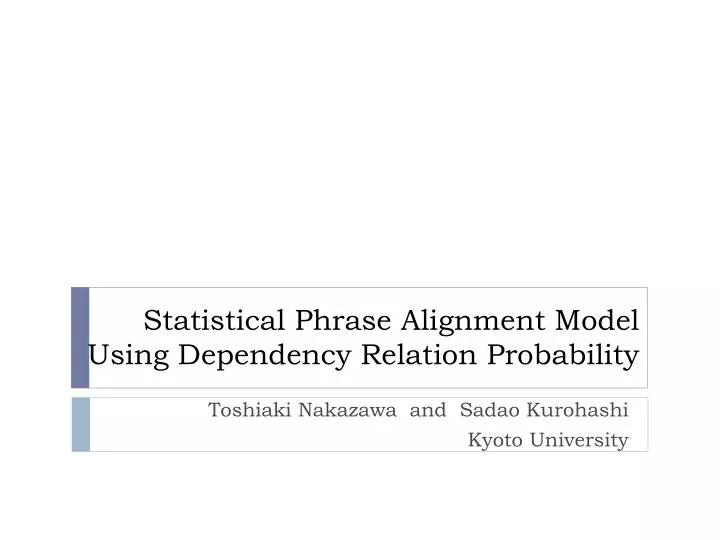statistical phrase alignment model using dependency relation probability