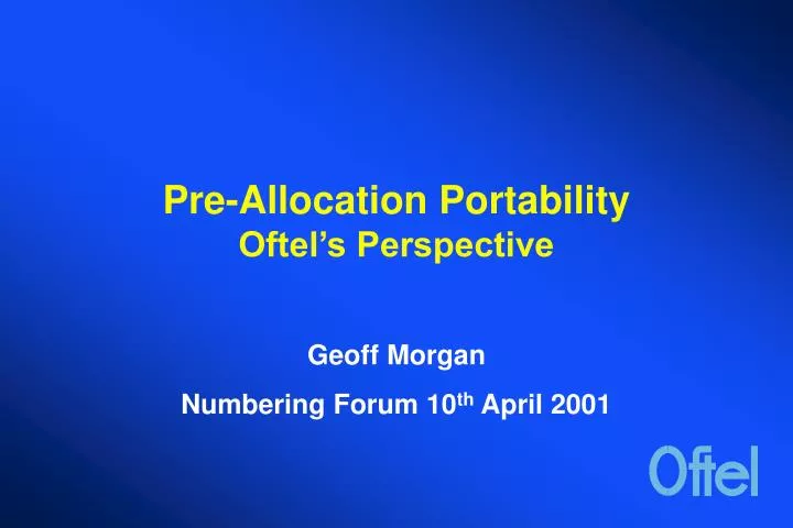 pre allocation portability oftel s perspective