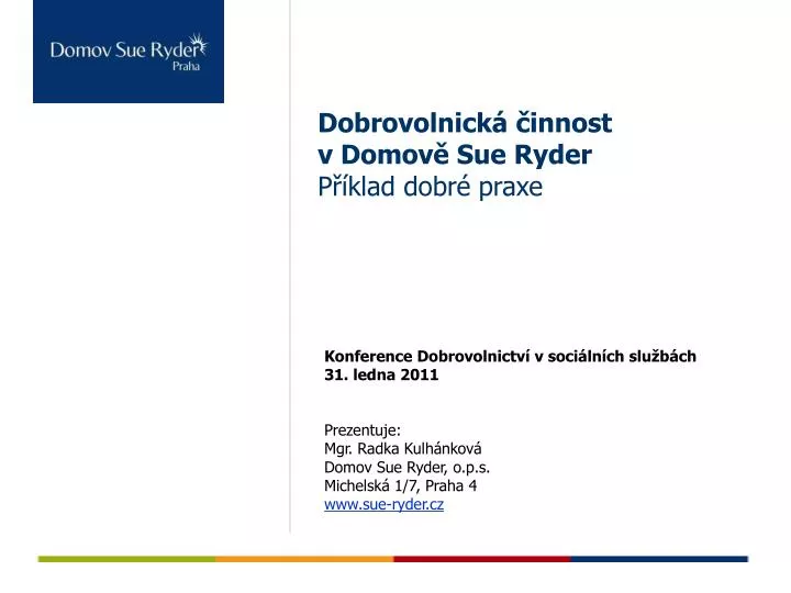 dobrovolnick innost v domov sue ryder p klad dobr praxe