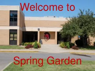 Welcome to Spring Garden