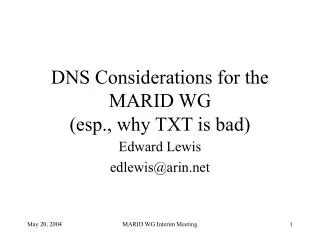 DNS Considerations for the MARID WG (esp., why TXT is bad)