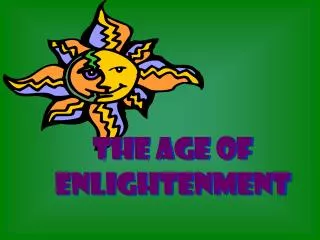 The age of enlightenment