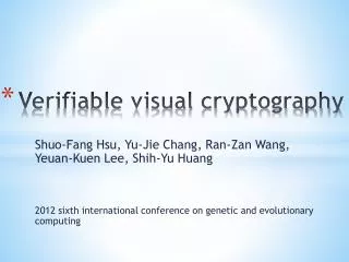 Verifiable visual cryptography