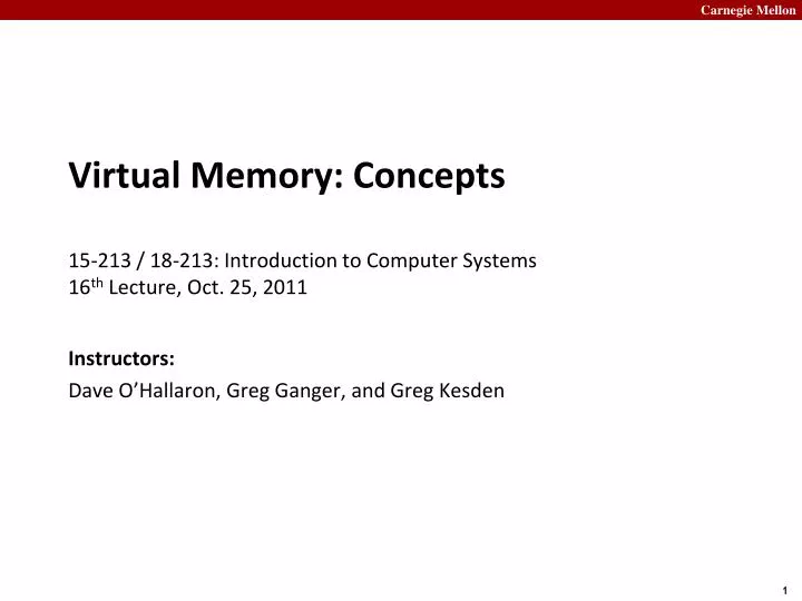 virtual memory concepts 15 213 18 213 introduction to computer systems 16 th lecture oct 25 2011