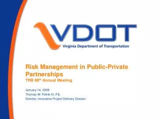 Risk Management in Public-Private Partnerships TRB 88 th Annual Meeting