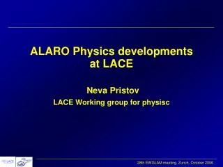 ALARO P hysics developments at LACE