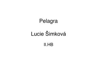 pelagra lucie imkov