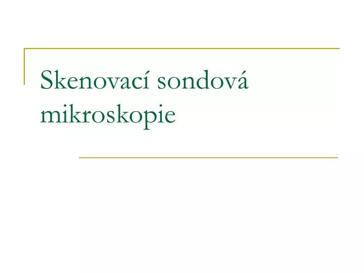 skenovac sondov mikroskopie