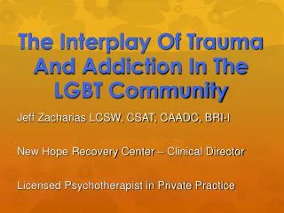 The Interplay Of Trauma And Addiction In The LGBT Community