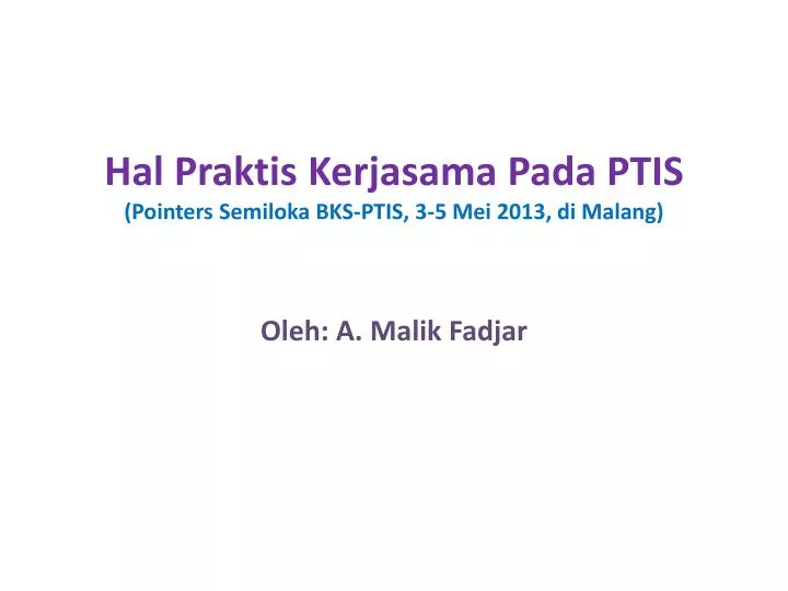 hal praktis kerjasama pada ptis pointers semiloka bks ptis 3 5 mei 2013 di malang