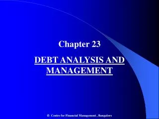 Chapter 23 DEBT ANALYSIS AND MANAGEMENT