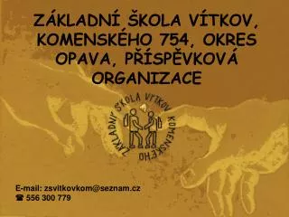 z kladn kola v tkov komensk ho 754 okres opava p sp vkov organizace