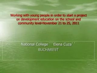 National College ``Elena Cuza`` BUCHAREST